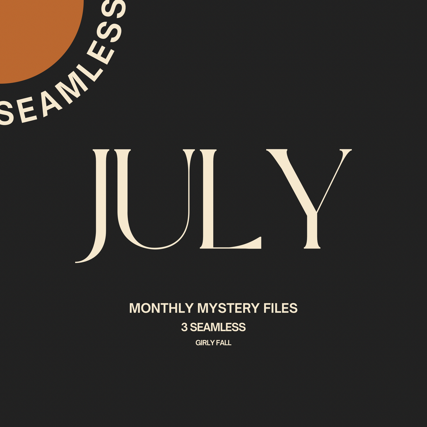 JULY MONTHLY LIMITED FILES (Will not restock)