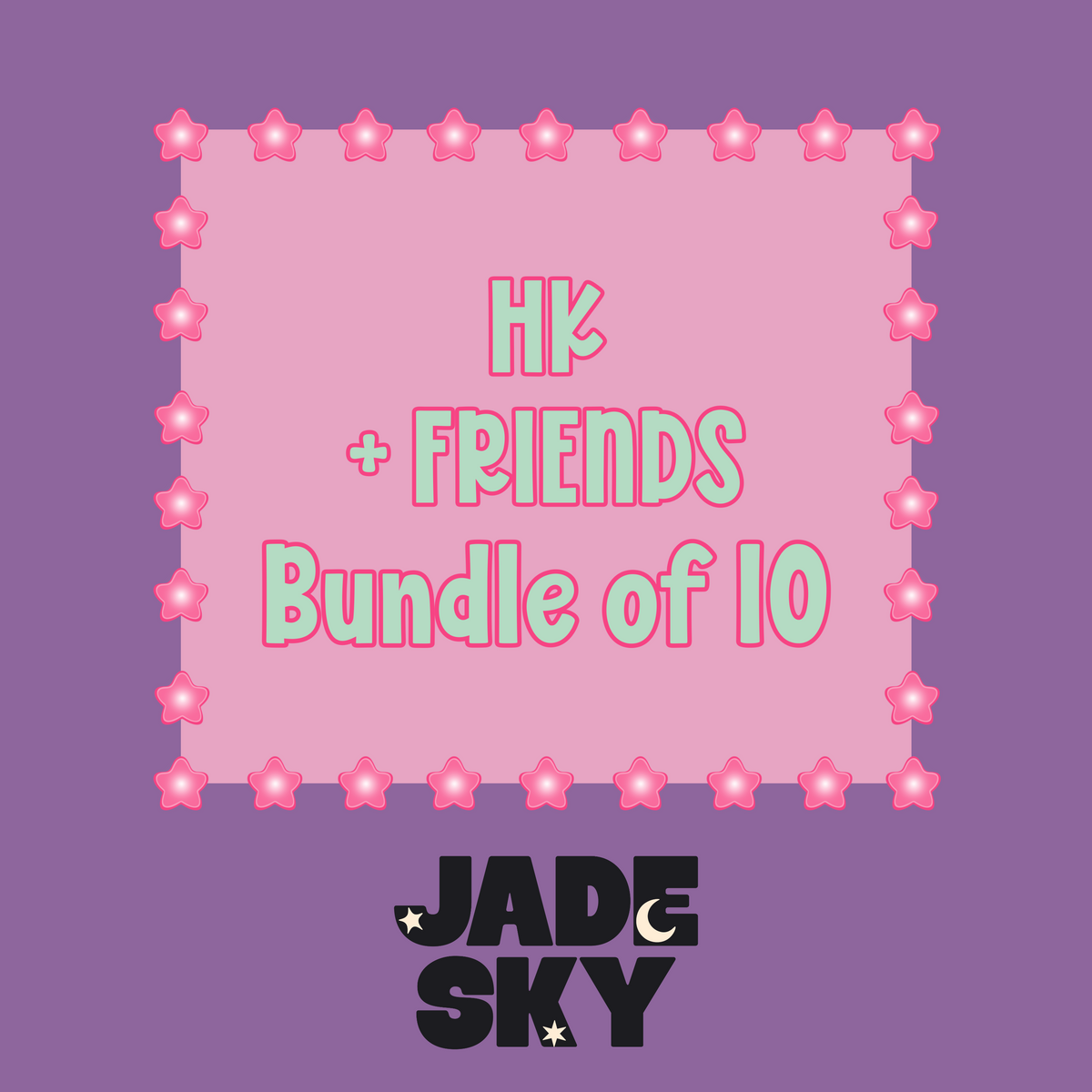 HK + Friends BUNDLE of 10